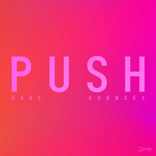 Gabe Gurnsey - Push [PH111D]